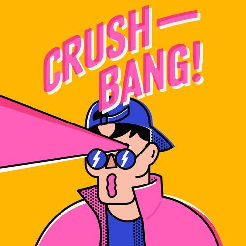 Crush Bang