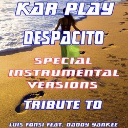 Despacito (Special Instrumental Versions Tribute to Luis Fonsi Ft Daddy Yankee)