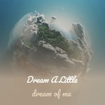 Dream a Little Dream of Me