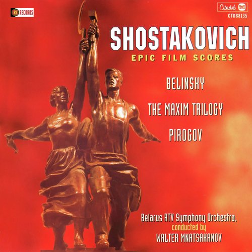 Epic Film Scores: Belinsky, The Maxim Trilogy, Pirogov