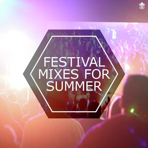 Festival Mixes For Summer