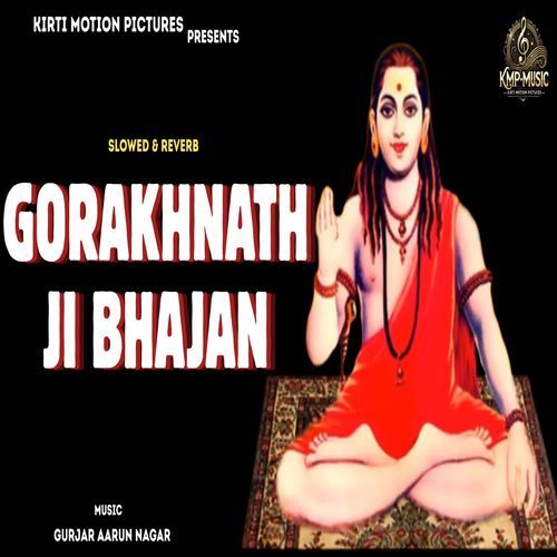 Gorakhnath Ji Bhajan Slowed & Reverb