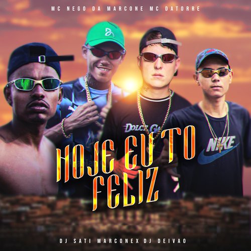 Hoje Eu Tô Feliz (feat. DJ DEIVÃO)_poster_image