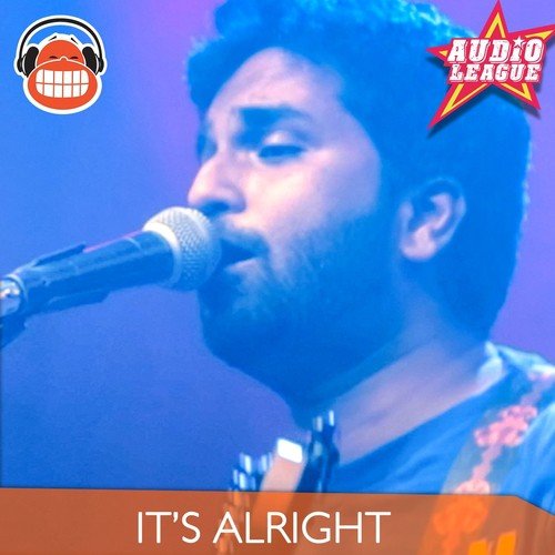 It's Alright - Audio League_poster_image