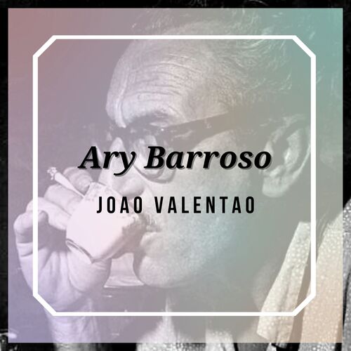 Joao Valentao - Ary Barroso_poster_image