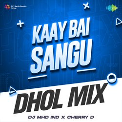 Kaay Bai Sangu - Dhol Mix-BgwCVydBBEQ