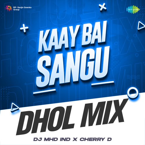 Kaay Bai Sangu - Dhol Mix