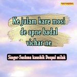 Ke Julam Kare Mosi De Apne Badal Vichar Ne