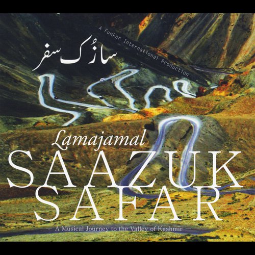 Lamajamal Saazuk Safar: A Musical Journey To The Valley Of Kashmir
