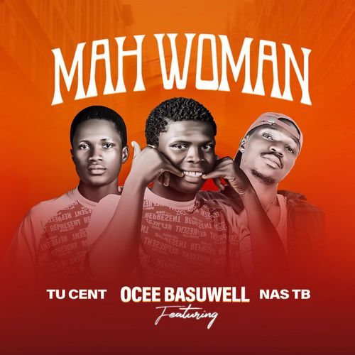 Mah Woman (feat. Tu Cent & Nas TB)