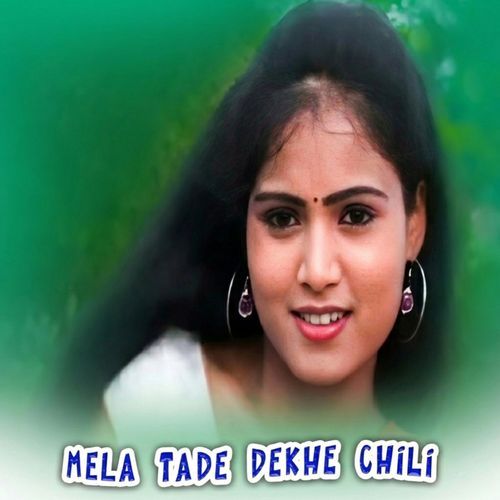 Mela Tade Dekhe Chili