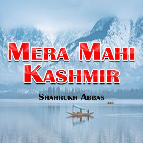 Mera Mahi Kashmir
