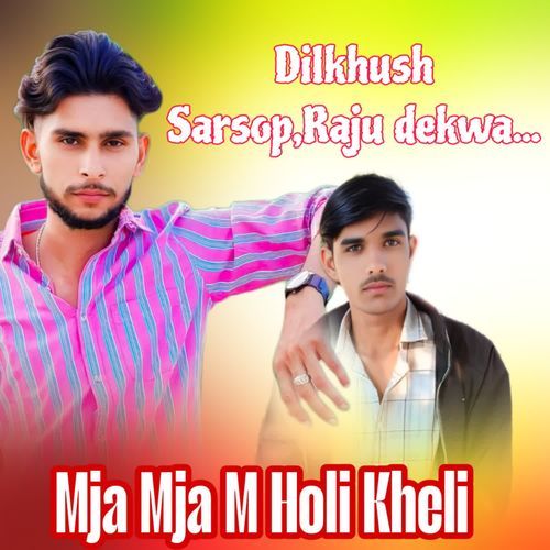 Mja Mja M Holi Kheli