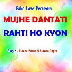 Mujhe Dantati Rahti Ho Kyon-PBEsVgdGQV4