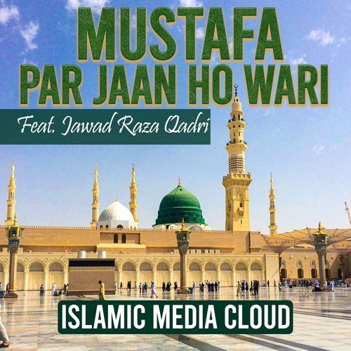 Mustafa Par Jaan Ho Wari