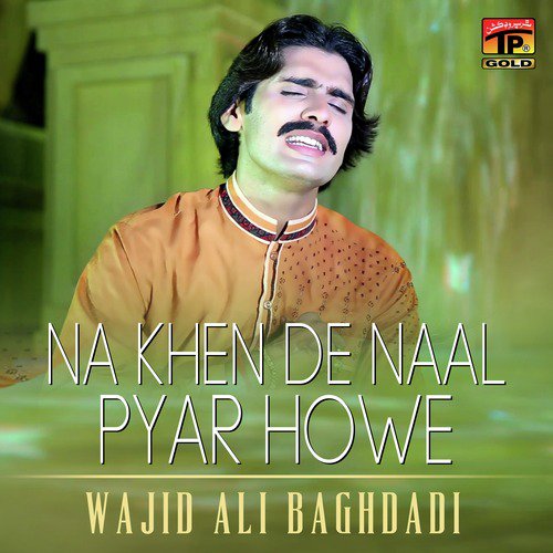 Na Khen De Naal Pyar Howe