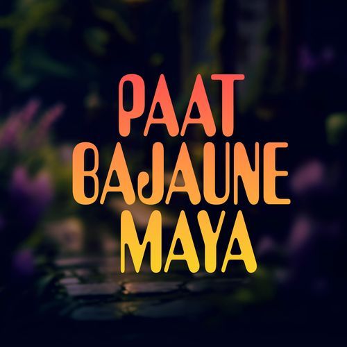 PAAT BAJAUNE MAYA (Acoustic Version)