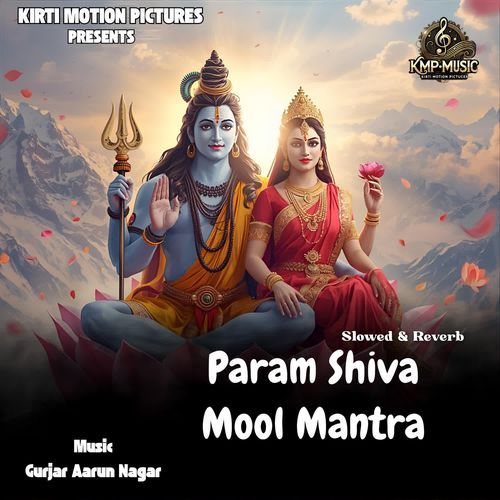 Param Shiva Mool Mantra Slowed & Reverb