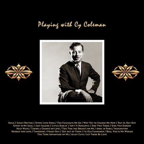 Playing with Cy Coleman