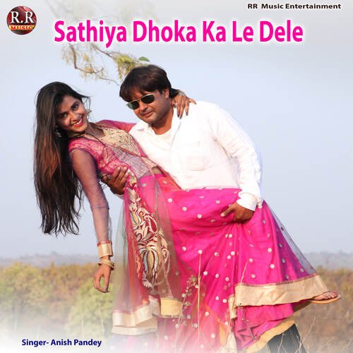 Sathiya Dhoka Ka Le Dele