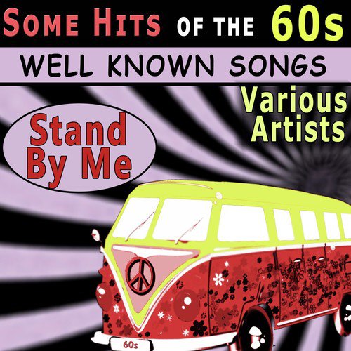 Some Hits of the 60s - Well known Songs: Stand By Me