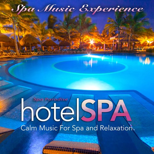 Spa Paradise Hotel Spa: Calm Music For Relaxation_poster_image