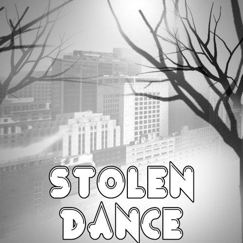 Stolen Dance (Originally Performed by Milky Chance)