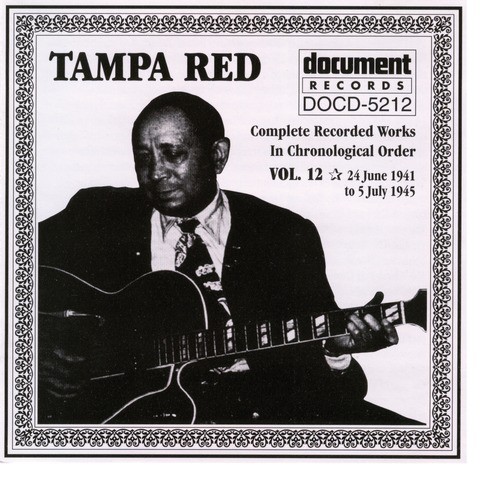 Tampa Red Vol. 12 1941-1945