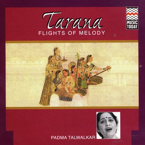 Tarana - Flights Of Melody (Padma Talwalkar)