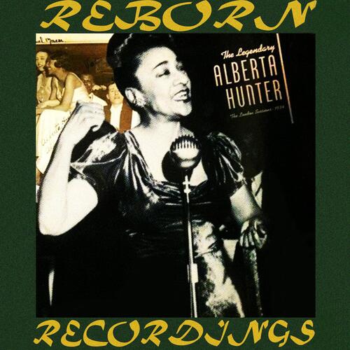 The Legendary Alberta Hunter '34 London Sessions (Hd Remastered)