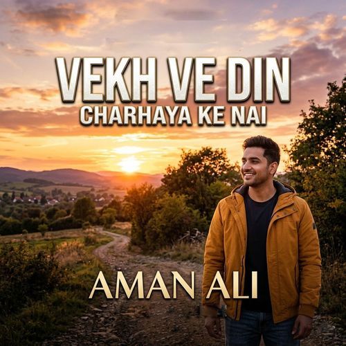 VEKH VE DIN CHARHAYA KE NAI
