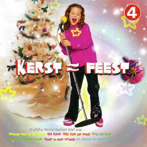 Vrolijke Christelijke Kinderliedjes, Vol. 4: Kerst = Feest