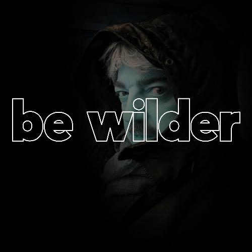 be wilder