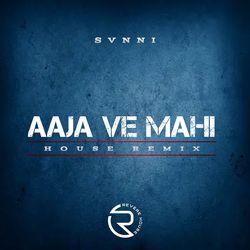 Aaja Ve Mahi (House Remix)-KDFcHE1vX2Y