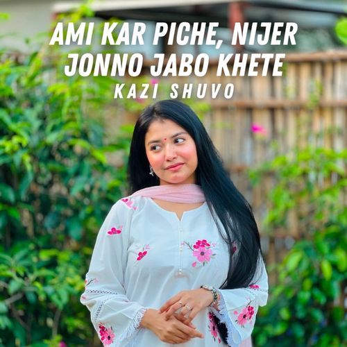 Ami Kar Piche, Nijer Jonno Jabo Khete