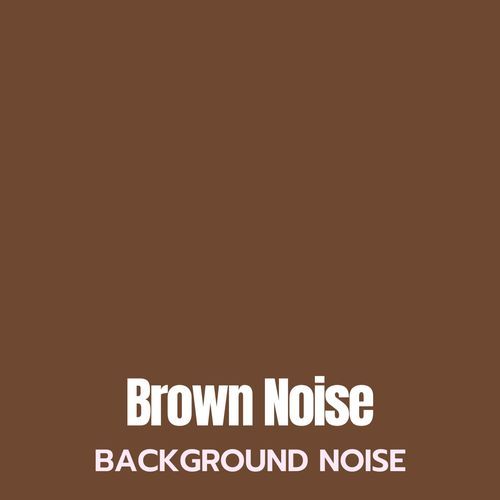 Brown Noise cover art