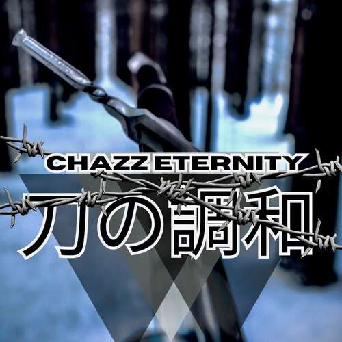 Chazz Eternity - Harmony of Katana