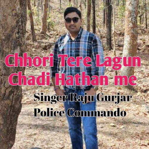 Chhori Tere Lagun Chadi Hatan Me