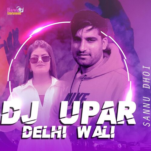 DJ Upar Delhi Wali