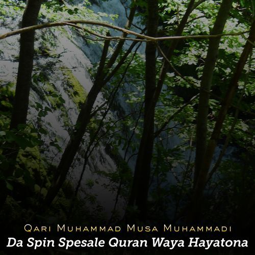 Da Spin Spesale Quran Waya Hayatona