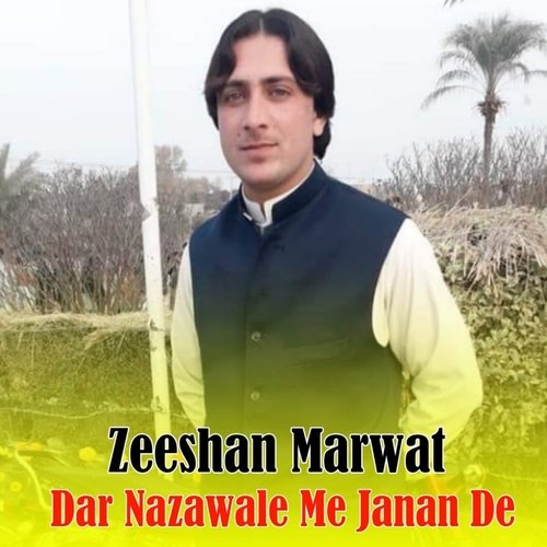 Dar Nazawale Me Janan De
