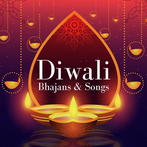 Diwali - Bhajans and Songs