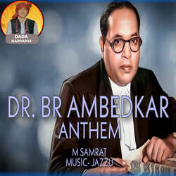 Dr. BR AMBEDKAR ANTHEM-OjFYYBJxT2I