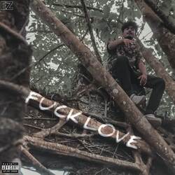 Fuck Love-BzgsA0JUYgo