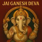 Jai Ganesh Jai Ganesh Deva