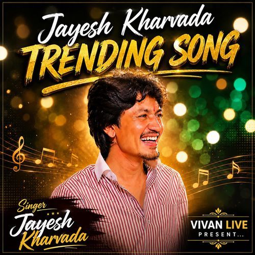 Jayesh Kharvada Trending Song