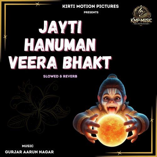 Jayti Hanuman Veera Bhakt Slowed & Reverb