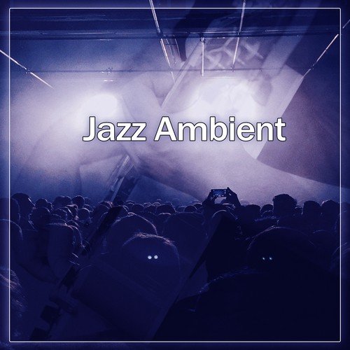 Jazz Ambient – Piano Jazz, Restaurant Background Music, Coffee Talk, Chilled Piano Instrumental Jazz Music Ambient