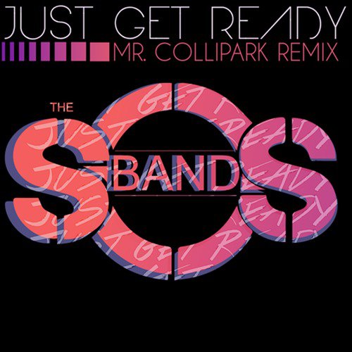 Just Get Ready (Mr. Collipark Remix)