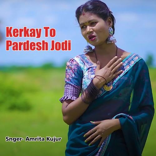 Kerkay To Pardesh Jodi
